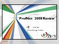 ProfNet CN 2008 Review