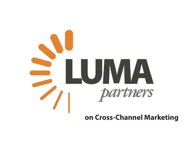 LUMA Partners on Cross-Channel Mark...