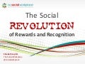 The Social Revolution of Recognition and Rewards