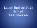 Luther Burbank High School ELD Students