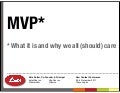 MVP: What it is and why we all (should) care
