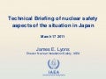 Technical Briefing of nuclear safety aspects of the situation in Japan, 17 March 2011