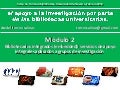 M2.Curso Apoyo Investigación Bibliotecas. Bibliotecarios integrados (embedded): servicios de apoyo integrales aplicados a grupos de investigación