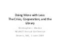 Doing More with Less:The Crisis, Cooperation, and the Library
