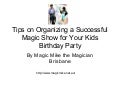 Tips on Arranging a Magic Show For Kids Birthday Party By Magician Brisbane