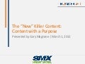 The "New" Killer Content: Content with a Purpose