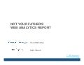 Not your father&rsquo;s analytics report  Mahaffey & Straub, UPA 2011 Atlanta