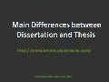 Main differences between dissertation and thesis