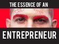 The Essence of an Entrepreneur