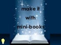 Make it-with-minibooks-slideshare