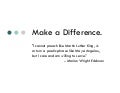 Make A Difference - Volunteer. 