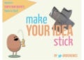 Make your idea stick
