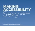 Making Accessibility Sexy