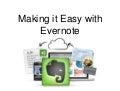 Making it easy with evernote