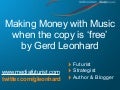 Making money with music when the copy is &rsquo;free&rsquo;