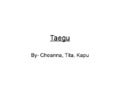Making Taegu