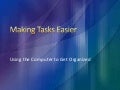 Making tasks easier