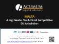 Malta - Tax Efficient Asset Structuring by Acumum