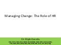 Managing Change: The Role of HR