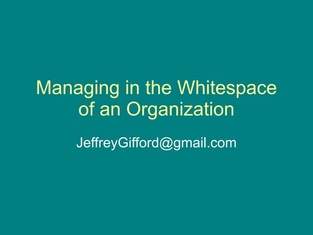 Managing in the whitespace of your organization