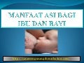 Manfaat asi bagi ibu dan bayi