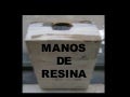 Manos Resina
