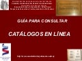 Guía para Consultar los Catálogos en Línea