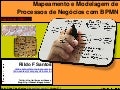 Mapeamento e Modelagem de Processos de Negócio com BPMN