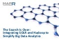 The Search Is Over: Integrating Solr and Hadoop in the Same Cluster to Simplify Big Data Analytics