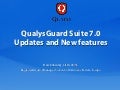 QualysGuard InfoDay 2012 - QualysGuard Suite 7.0