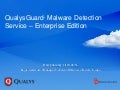 QualysGuard InfoDay 2012 - Malware Detection Service – Enterprise Edition