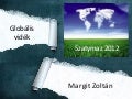 Margit Zoltán - GLOBÁLIS VIDÉK - Szatymaz 2012