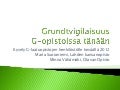Grundtvigilaisuus G-opistoissa tänään - Minna Vähämäki ja Maria Suoraniemi