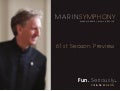 Marin Symphony, 2013-14 Season Preview. Fun. Seriously.