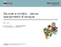 Codemotion 2012 - Da web a mobile... senza spargimento di sangue