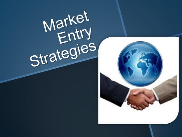 6 International Marketing Market Selection Modes Of Entry In Inter 