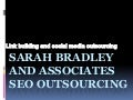  SARAH BRADLEY AND ASSOCIATES SEO OUTSOURCING 