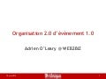 Organisation 2.0 d’évènement 1.0