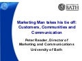 Marketing Man takes off his Tie: Customers, Communities and Communication