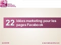 22 idées marketing pour les pages Facebook