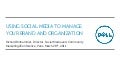 Using Social Media to Manage your Brand and Organization