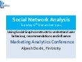 Marketing analytics alpesh doshi   social network analysis - using social graph constructs