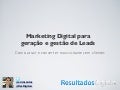 TDC 2013 - Marketing digital para geração de Leads