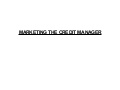 Marketing the Credit Manager