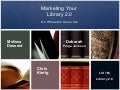 Marketing Your Library Final 1