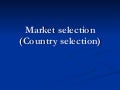 Market selection