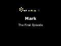 Mark - The Final Piece
