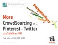 More CrowdSourcing with  Pinterest + Twitter plus SlideShare PRO 