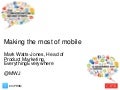 CIPR Social Media Conference - Mark Watts-Jones, EverythingEverywhere, Making the most of mobile