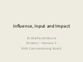 Martin McShane: Influence, input and impact